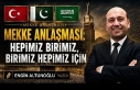 ENGİN ALTUNOĞLU YAZDI : " Mekke Anlaşması:...