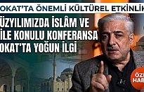Tokat'ta İslâm ve Aile Konferansı