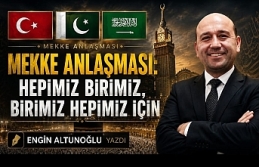 ENGİN ALTUNOĞLU YAZDI : " Mekke Anlaşması:...
