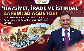 Cüneyt Aldemir’den 30 Ağustos Zafer Bayramı Mesajı
