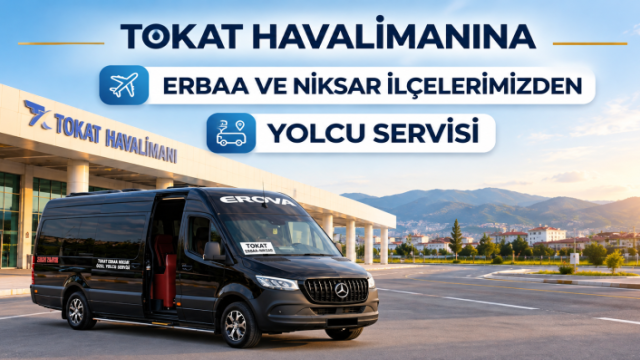 Tokat Havalimanı’na Erbaa ve Niksar Servisleri Başladı
