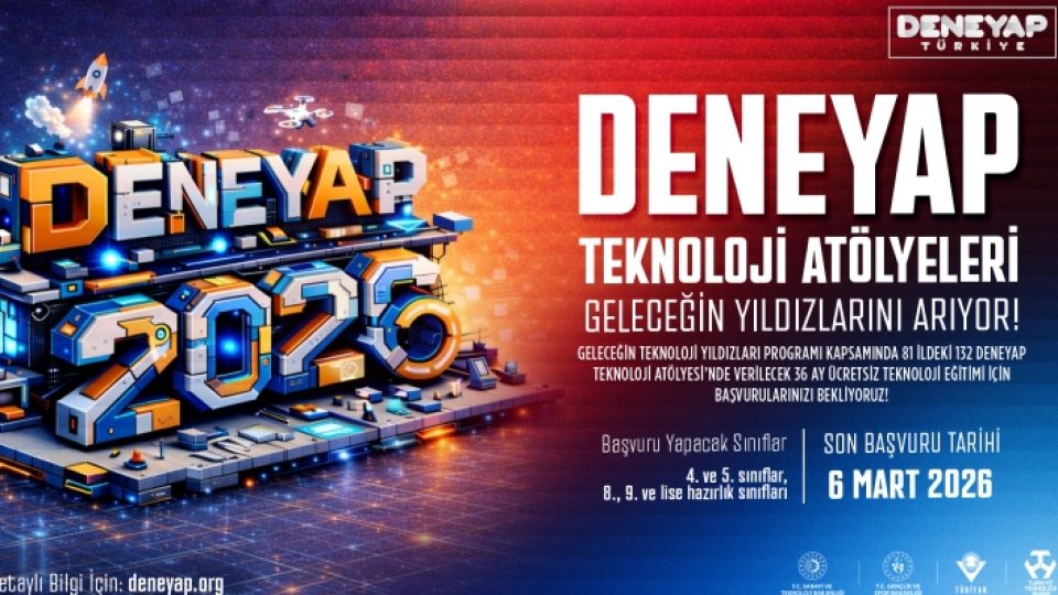 DENEYAP 2026 Başvuruları Başladı: Geleceğin Teknoloji Yıldızları Aranıyor!