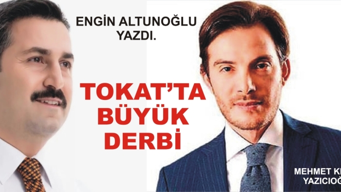 TOKAT'TA BÜYÜK DERBİ!